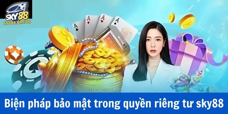 Các biện pháp bảo mật hiện đại được sử dụng trong quyền riêng tư sky88