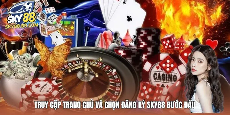 Truy cập trang chủ và chọn đăng ký SKY88 bước đầu